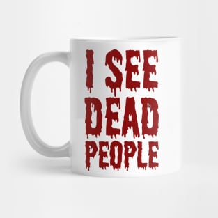 I See Dead People Mug